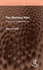 Oben steht "ROUTLEDGE REVIVALS". Titel: "The Morning After: A Study of Independence", Autor: Brian Crozier. Texturhintergrund.