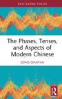 "The Phases, Tenses, and Aspects of Modern Chinese" von Gong Qianyan. Bunte abstrakte Muster auf Türkis.