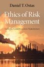 Text: "Daniel T. Ostas, Ethics of Risk Management, Taking Compliance Seriously." Eine industrielle Landschaft bei Sonnenuntergang.