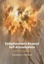 "Enlightenment Beyond Self-Actualization, Cor Meum perpetuam, Christopher J. Kazanjian" steht vor einem abstrakten, leuchtenden Hintergrund.