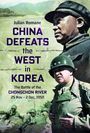 Julian Romane: China Defeats the West in Korea, Buch