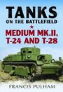 TANKS ON THE BATTLEFIELD. MEDIUM MK.II, T-24 AND T-28. Francis Pulham. Ein grüner Panzer auf einem Feld.
