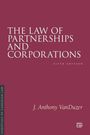 J Anthony Vanduzer: The Law of Partnerships and Corporations, Buch