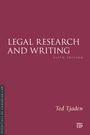 "LEGAL RESEARCH AND WRITING, FIFTH EDITION" oben, "Ted Tjaden" unten; kastanienbrauner Hintergrund.