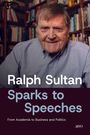 Ralph Sultan: From Sparks to Speeches, Buch
