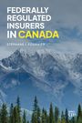 „FEDERALLY REGULATED INSURERS IN CANADA“ von Stéphane J. Fournier. Berge im Hintergrund, Bäume im Vordergrund.