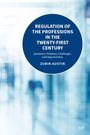 Zubin Austin: Regulation in the Professions in the Twenty-First Century, Buch