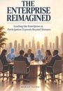 "The Enterprise Reimagined: Leading the Enterprise as Participation Expands Beyond Humans." Personen am Konferenztisch.
