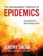 "The Homoeopathic Treatment of Epidemics" in großen Buchstaben, darunter: "Jeremy Sherr with Wenda Brewster O'Reilly". Feuerartige Farben.