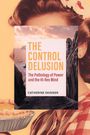 Catherine Skinner: The Control Delusion, Buch