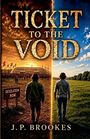 "TICKET TO THE VOID" von J.P. Brookes zeigt zwei Männer. Links: düstere Stadt, Zelt "CANVAS CITY". Rechts: grüner, sonniger Weg.