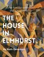 Text: "Some families remember the past differently. THE HOUSE IN ELMHURST By Ruth Delacourt." Illustration: Kubistisch.