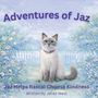 „Adventures of Jaz: Jaz Helps Rascal Choose Kindness“ von Janet West. Illustration einer grauen Katze vor Blumen.