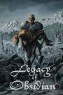 „Legacy of Obsidian“ steht unten. Ein Ritter in Rüstung trägt eine Person vor einer verschneiten Bergkulisse.