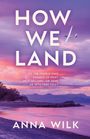 Anna Wilk: How We Land, Buch