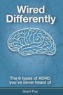 Grant M Pye: Wired Differently, Buch