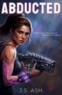 J S Ash: Abducted, Buch