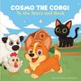 "Cosmo the Corgi: To the Stars and Back." Illustration mit fröhlichem Corgi, Schaf, Huhn, und Katze vor einer Scheune.