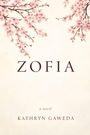 "ZOFIA", "a novel", "KATHRYN GAWEDA". Illustration: Kirschblütenzweige in den Ecken auf beigem Hintergrund.