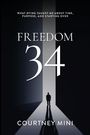 Der Text "What dying taught me about time, purpose, and starting over", "Freedom 34", "Courtney Mini". Silhouette eines Menschen.