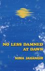 Jah&: No Less Damned at Dawn, Buch