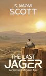 Text: "S. Naomi Scott", "The Last Jager", "A Fractured Republic Tale". Eine Person sitzt auf einer Klippe bei Sonnenuntergang.