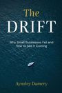„The Drift: Why Small Businesses Fail and How to See It Coming“. Kleines Segelboot auf dunklem Wasser.