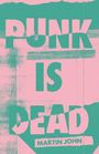 Martin E John: Punk is Dead, Buch