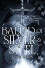 "A Ballad of Silver & Steel" von James Roisín. Schwert vor einem Hintergrund aus Blättern und Ranken.