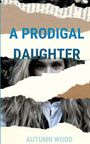 Text: "A Prodigal Daughter", "Autumn Wood". Zerfetztes Papier verdeckt das Gesicht einer Frau, nur Augen sichtbar.