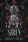 Der Text sagt: "His Vicious Siren", "Newport Mafia | Book One", "Anaïs Isaac". Eine Geige umgeben von roten Rosen und Dornen.