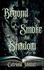 Catriona Mowat: Beyond The Smoke And Shadow, Buch