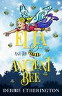 Debbie Etherington: Ella and the Ancient Bee, Buch