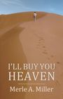 Merle A. Miller: I'll Buy You Heaven, Buch