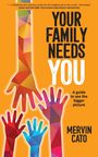 Mervin Cato: Your Family Needs You, Buch
