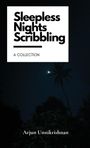 Arjun Unnikrishnan: Sleepless Nights Scribbling, Buch