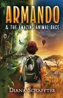 Diana Schaffter: Armando and the Amazing Animal Race, Buch