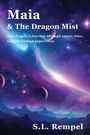 Sandra L Rempel: Maia & The Dragon Mist, Buch