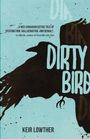 Keir Lowther: Dirty Bird, Buch