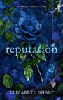 Elizabeth Sharp: Reputation, Buch