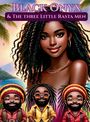 Tricia Knights: Black Onyx & The Three Little Rasta Men, Buch