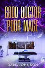 Dale Johnson: Good Doctor Poor Mage, Buch