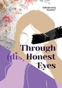 Meghan Saint: Through (dis)Honest Eyes, Buch