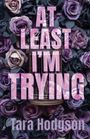Tara Hodgson: At Least I'm Trying, Buch
