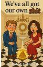 Dale F J Mitchell: Mitchell, D: We've All Got Our Own Shit!, Buch