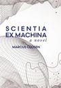 Marcus Closen: Scientia Ex Machina, Buch