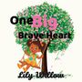 Lily Willow: One Big Brave Heart, Buch