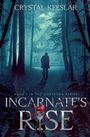 Crystal Keeslar: Incarnate's Rise, Buch