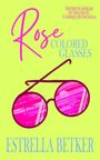 Estrella Betker: Rose Colored Glasses, Buch