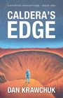 "Distorted Perceptions - Book One. CALDERA'S EDGE. DAN KRAWCHUK." Eine Illustration mit einer Person am Rand eines Kraters.